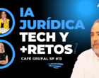 IA jurídica tech, TINDER comunidades y más retos. Café Grupal