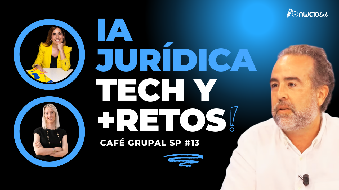 IA jurídica tech, TINDER comunidades y más retos. Café Grupal