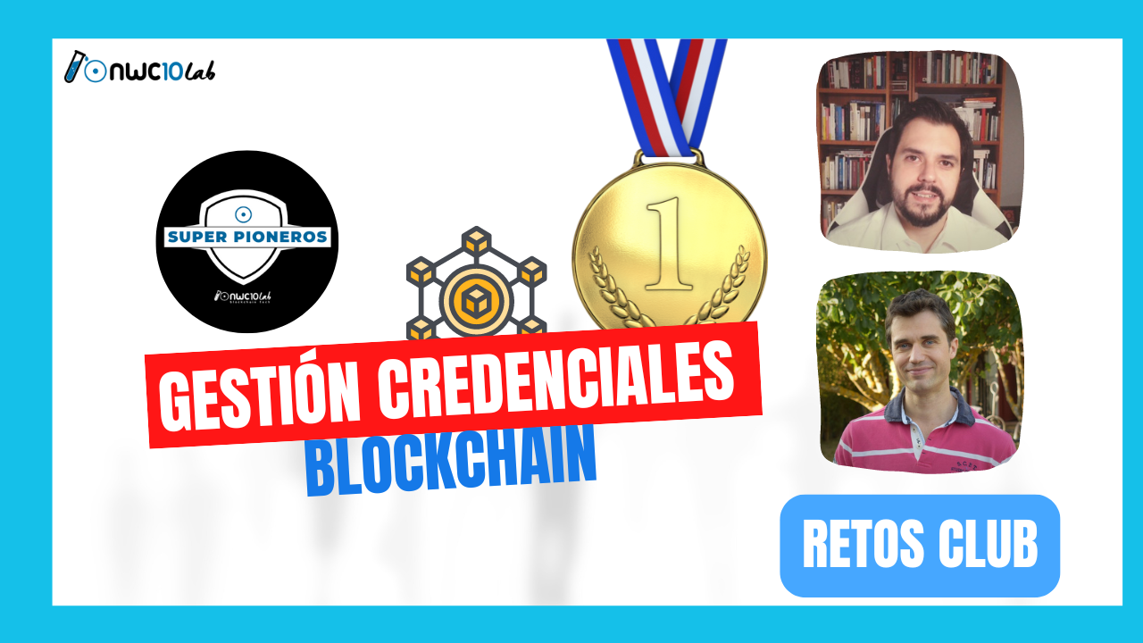 RETO: Gestionar credenciales con Blockchain