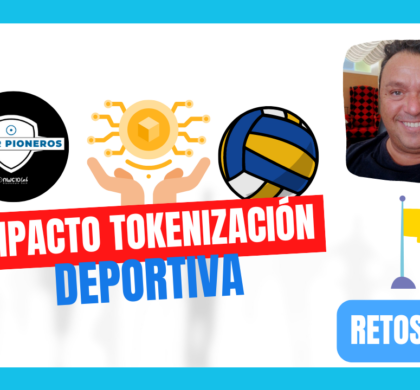 RETO: Impacto tokenización en ámbito deportivo