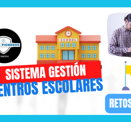 RETO: Construir sistema gestión centros escolares