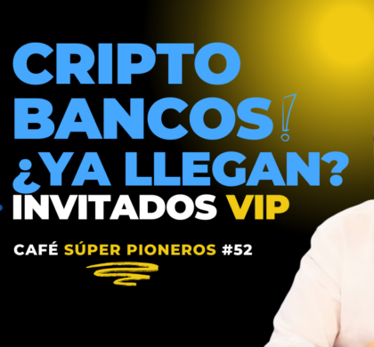 ¿Cuándo llegan los criptobancos?