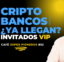 ¿Cuándo llegan los criptobancos?